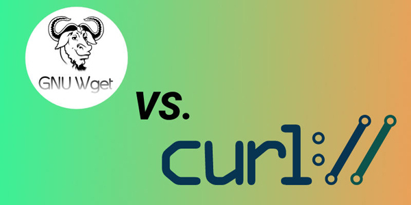 cURL與wget：你應(yīng)該選用哪一個(gè)？